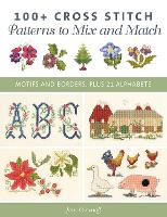 Book Cover for 100+ Cross Stitch Patterns to Mix and Match by Jane Greenoff