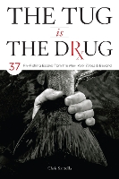 Book Cover for The Tug Is the Drug by Chris Santella