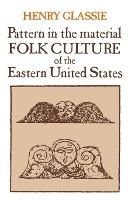 Book Cover for Pattern in the Material Folk Culture of the Eastern United States by Henry Glassie