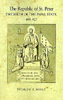 Book Cover for The Republic of St. Peter by Thomas F. X. Noble