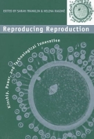 Book Cover for Reproducing Reproduction by Sarah Franklin