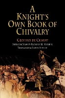 Book Cover for A Knight's Own Book of Chivalry by Geoffroi de Charny, Richard W. Kaeuper