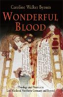 Book Cover for Wonderful Blood by Caroline Walker Bynum