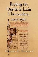 Book Cover for Reading the Qur'?n in Latin Christendom, 1140-1560 by Thomas E. Burman