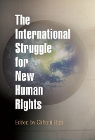 Book Cover for The International Struggle for New Human Rights by Clifford Bob