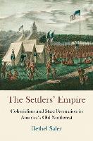 Book Cover for The Settlers' Empire by Bethel Saler