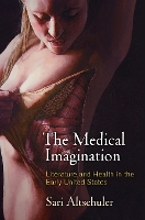 Book Cover for The Medical Imagination by Sari Altschuler