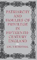 Book Cover for Patriarchy and Families of Privilege in Fifteenth-Century England by Joel T. Rosenthal