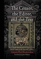 Book Cover for The Censor, the Editor, and the Text by Amnon RazKrakotzkin