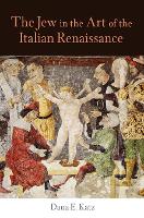 Book Cover for The Jew in the Art of the Italian Renaissance by Dana E Katz