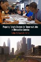 Book Cover for Preparing Today's Students for Tomorrow's Jobs in Metropolitan America by Laura W Perna