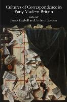 Book Cover for Cultures of Correspondence in Early Modern Britain by James Daybell