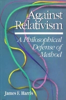 Book Cover for Against Relativism by James Harris