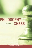 Book Cover for Philosophy Looks at Chess by Benjamin Hale