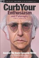 Book Cover for Curb Your Enthusiasm and Philosophy by Mark Ralkowski