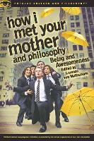 Book Cover for How I Met Your Mother and Philosophy by Lorenzo von Matterhorn