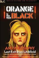 Book Cover for Orange Is the New Black and Philosophy by Richard Greene