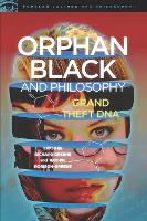 Book Cover for Orphan Black and Philosophy by Richard Greene