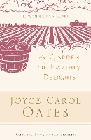 Book Cover for A Garden of Earthly Delights by Joyce Carol Oates, Elaine Showalter