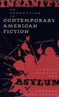 Book Cover for Insanity as Redemption in Contemporary American Fiction by Barbara Tepa Lupack