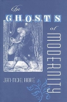 Book Cover for The Ghosts of Modernity by Jean-Michel Rabate, S.E. Gontarski