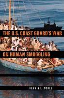 Book Cover for The U. S. Coast Guard's War on Human Smuggling by Dennis L. Noble