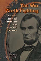 Book Cover for The War Worth Fighting by Stephen D. Engle
