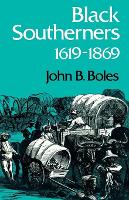 Book Cover for Black Southerners, 1619-1869 by John B. Boles