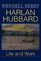 Book Cover for Harlan Hubbard by Wendell Berry