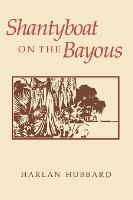 Book Cover for Shantyboat On The Bayous by Harlan Hubbard