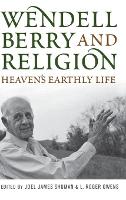 Book Cover for Wendell Berry and Religion by Joel James Shuman