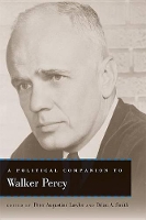 Book Cover for A Political Companion to Walker Percy by Peter Augustine Lawler, Brian A Smith