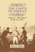 Book Cover for The Limits of Dissent by Frank L Klement