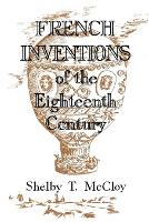 Book Cover for French Inventions of the Eighteenth Century by Shelby T. McCloy