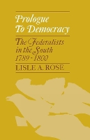 Book Cover for Prologue to Democracy by Lisle A. Rose