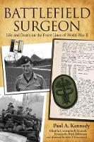 Book Cover for Battlefield Surgeon by Paul A. Kennedy, Rick Atkinson