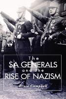 Book Cover for The SA Generals and the Rise of Nazism by Bruce Campbell