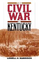 Book Cover for The Civil War in Kentucky by Lowell H. Harrison