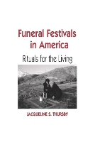 Book Cover for Funeral Festivals in America by Jacqueline S Thursby