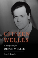 Book Cover for Citizen Welles by Frank Brady