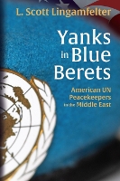 Book Cover for Yanks in Blue Berets by L. Scott Lingamfelter