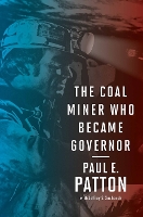 Book Cover for The Coal Miner Who Became Governor by Paul E Patton