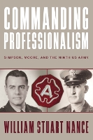 Book Cover for Commanding Professionalism by William Stuart Nance, Robert M. Citino