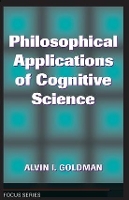 Book Cover for Philosophical Applications Of Cognitive Science by Alvin I Goldman