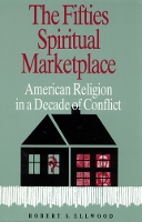 Book Cover for The Fifties Spiritual Marketplace by Robert S. Ellwood