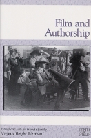 Book Cover for Film and Authorship by Virginia Wright Wexman