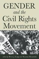 Book Cover for Gender and the Civil Rights Movement by Peter J Ling