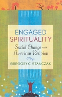 Book Cover for Engaged Spirituality by Gregory C. Stanczak