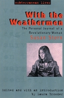 Book Cover for With the Weathermen by Susan Stern, Laura Browder