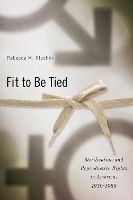 Book Cover for Fit to Be Tied by Rebecca M. Kluchin